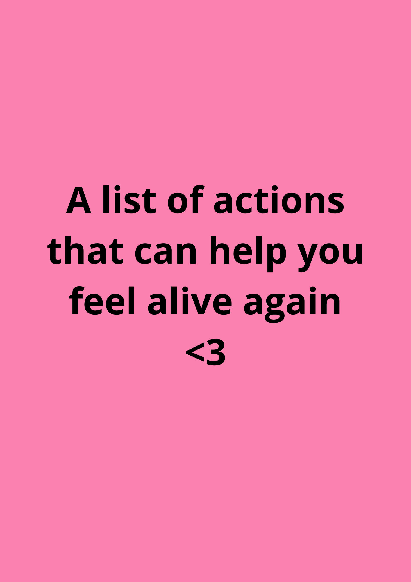 Actions that can help you feel alive again<3 (digital download)